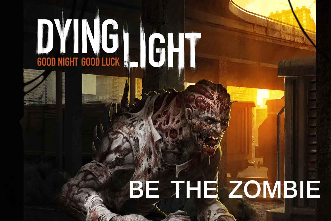 Dying-Light-Be-the-Zombie-Pre-Order.jpg